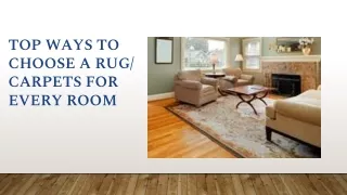 Top Ways to Choose a Rug/ Carpets for Every Room
