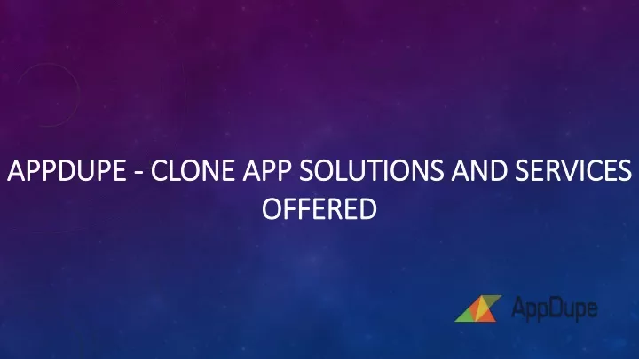 appdupe clone app solutions and services offered