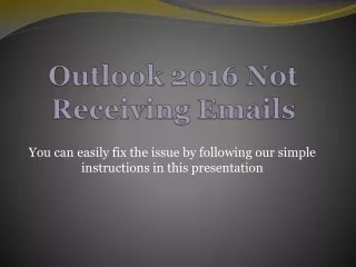 outlook 2016 not receiving emails