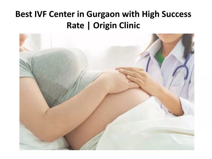 best ivf center in gurgaon with high success rate