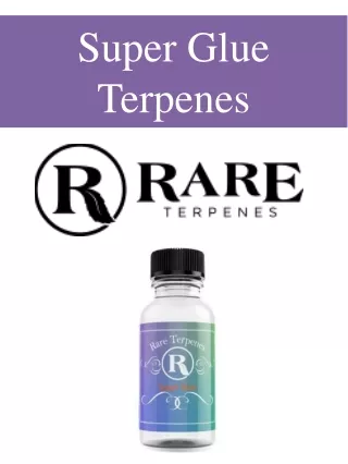 super glue terpenes