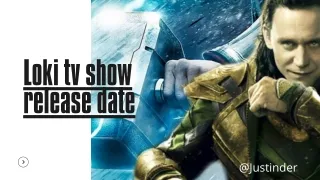 Loki TV Series Release Date | Justinder