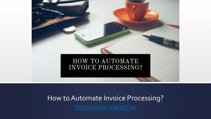 how to automate invoice processing