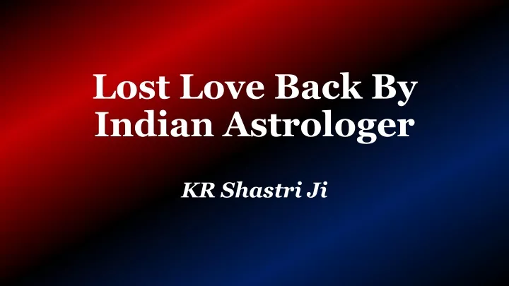 lost love back by indian astrologer