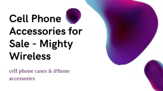 Cell Accessories for Sale at Mighty Wireless