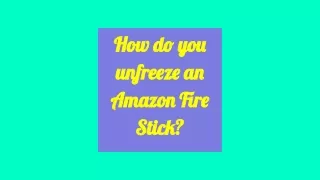 How do you unfreeze an Amazon Fire Stick