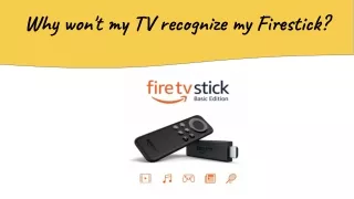 Why won't my TV recognize my Firestick