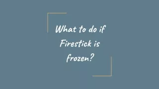 hat to do if Firestick is frozen_p
