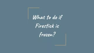 what to do if firestick is frozen