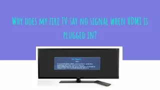 Why does my fire TV say no signal when HDMI is plugged in