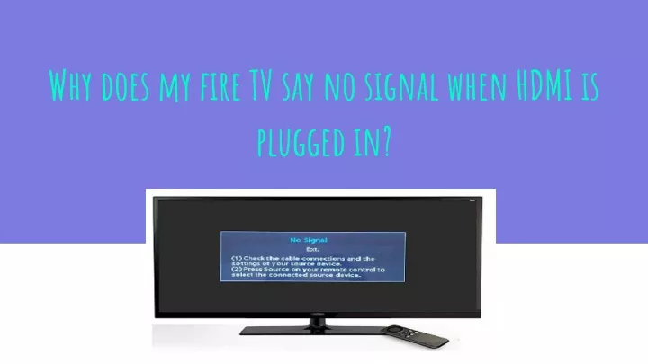 why does my fire tv say no signal when hdmi