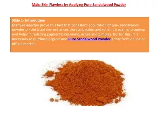Make Skin Flawless by Applying Pure Sandalwood Powder